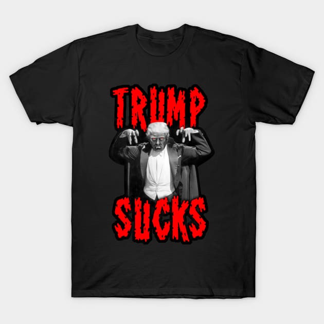 Trump Sucks T-Shirt by CR8ART